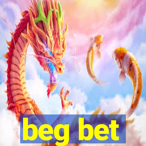 beg bet